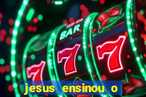 jesus ensinou o segredo da prosperidade